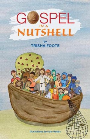 The Gospel In A Nutshell - Trisha Foote [KSIĄŻKA]