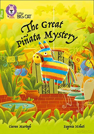 The Great Pinata Mystery: Band 11+/Lime Plus (Collins Big Cat) [KSIĄŻKA]