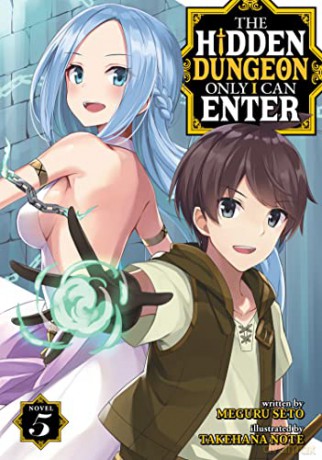 The Hidden Dungeon Only I Can Enter (Light Novel) Vol. 5 - Meguru Seto [KSIĄŻKA]