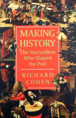 The History Makers: The Storytellers Who Shaped the Past - Richard Cohen [KSIĄŻKA]