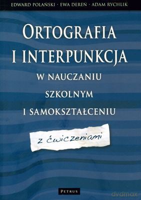 Ortografia i interpunkcja w nauczaniu szkolnym i samokształceniu - Praca zbiorowa  [KSIĄŻKA]
