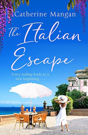 The Italian Escape: A feel-good holiday romance set in Italy - the PERFECT beach read for summer 2022 - Catherine Mangan [KSIĄŻKA]
