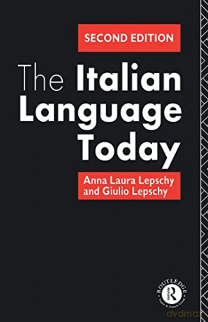 The Italian Language Today - Anna Laura Lepschy [KSIĄŻKA]