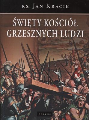 Święty Kościół Grzesznych Ludzi - Jan Kracik [KSIĄŻKA]