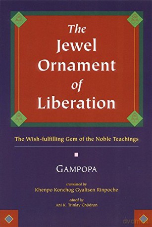 The Jewel Ornament of Liberation: The Wish-fulfilling Gem of the Noble Teachings - Gampopa [KSIĄŻKA]