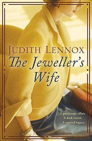 The Jeweller's Wife: A compelling tale of love, war and temptation - Judith Lennox [KSIĄŻKA]