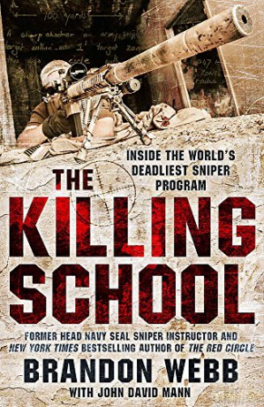 The Killing School: Inside the World's Deadliest Sniper Program - Brandon Webb [KSIĄŻKA]