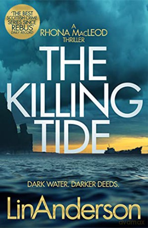 The Killing Tide: Volume 16 (Rhona MacLeod, 16) - Lin Anderson [KSIĄŻKA]