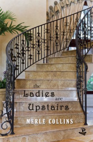 The Ladies are Upstairs: A Collection of Stories - Merle Collins [KSIĄŻKA]