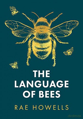 The Language of Bees - Rae Howells [KSIĄŻKA]