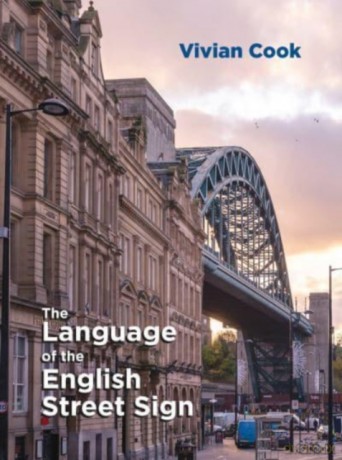 The Language of the English Street Sign - Vivian Cook [KSIĄŻKA]