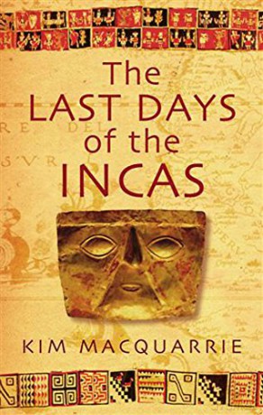 The Last Days of the Incas - Kim Macquarrie [KSIĄŻKA]