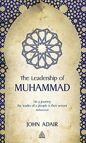 The Leadership of Muhammad - John Adair [KSIĄŻKA]