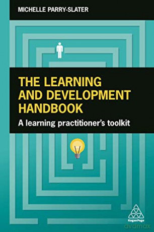 The Learning and Development Handbook: A Learning Practitioner's Toolkit - Michelle Parry-Slater [KSIĄŻKA]