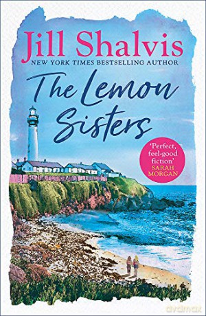 The Lemon Sisters: The feel-good read of the summer! (Wildstone) - Jill Shalvis [KSIĄŻKA]