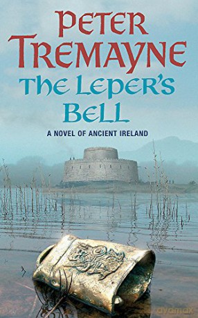 The Leper's Bell (Sister Fidelma Mysteries Book 14): A dark and witty Celtic mystery filled with shocking twists - Peter Tremayne [KSIĄŻKA]
