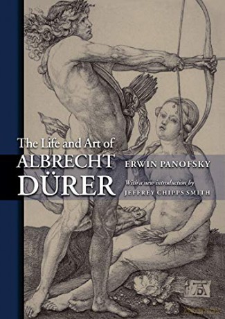 The Life and Art of Albrecht Dürer (Princeton Classic Editions) - Panofsky E [KSIĄŻKA]
