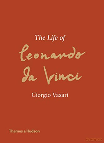 The Life of Leonardo da Vinci: A New Translation - Martin (Ed) Kemp [KSIĄŻKA]