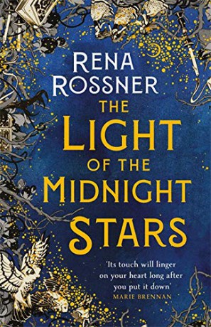 The Light of the Midnight Stars: The beautiful and timeless tale of love, loss and sisterhood - Rena Rossner [KSIĄŻKA]