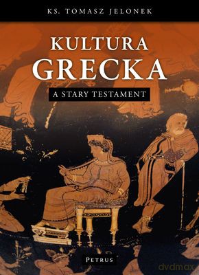 Kultura Grecka a Stary Testament - Tomasz Jelonek [KSIĄŻKA]