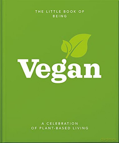 The Little Book of Being Vegan: A celebration of plant-based living: 14 - Orange Hippo [KSIĄŻKA]