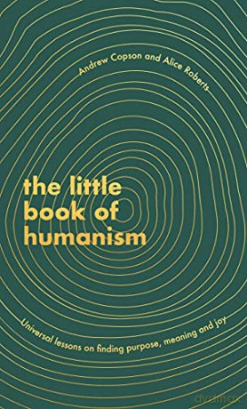 The Little Book of Humanism: Universal lessons on finding purpose, meaning and joy - Andrew Copson [KSIĄŻKA]