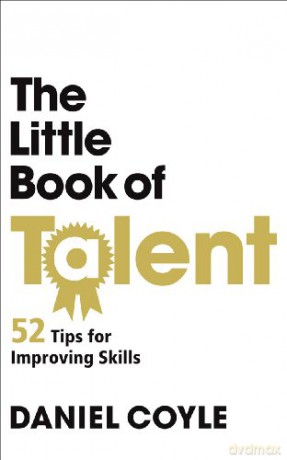 The Little Book of Talent - Daniel Coyle [KSIĄŻKA]