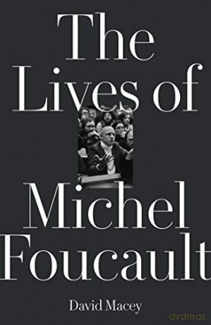 The Lives of Michel Foucault - David Macey [KSIĄŻKA]