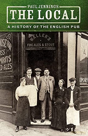 The Local: A History of the English Pub - Paul Jennings [KSIĄŻKA]