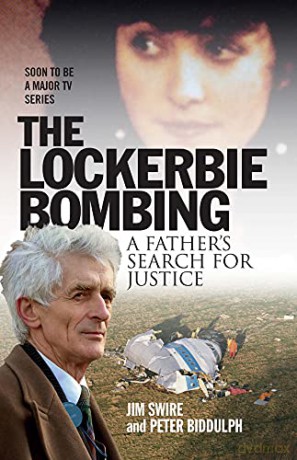 The Lockerbie Bombing: A Father's Search for Justice - Jim Swire [KSIĄŻKA]