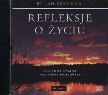 Refleksje O Życiu (twarda) - Bp Jan Szkodoń [AUDIOBOOK] [CD]