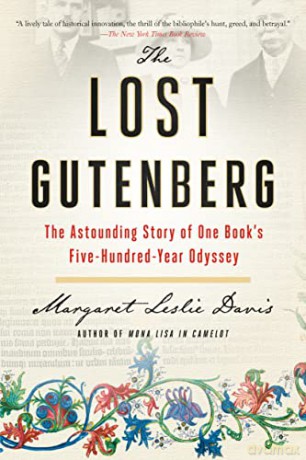The Lost Gutenberg: The Astounding Story of One Book's Five-Hundred-Year Odyssey - Margaret Lesl Davis [KSIĄŻKA]