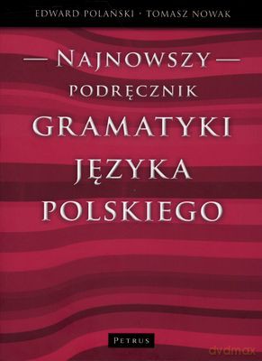 Najnowszy podręcznik gramatyki języka polskiego - Edward Polański [KSIĄŻKA]