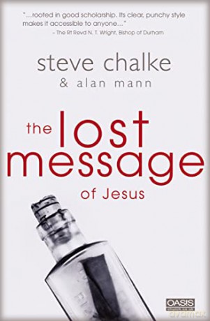 The Lost Message of Jesus - Steve Chalke [KSIĄŻKA]