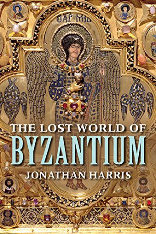 The Lost World of Byzantium - Jonathan Harris [KSIĄŻKA]