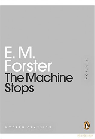 The Machine Stops (Penguin Modern Classics) - E M Forster [KSIĄŻKA]