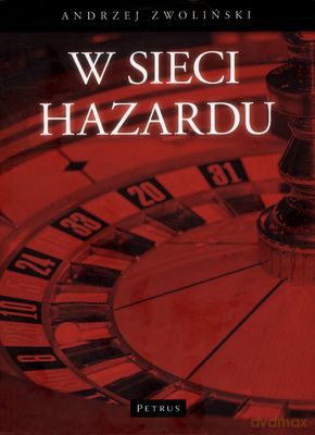 W sieci hazardu - Andrzej Zwoliński [KSIĄŻKA]