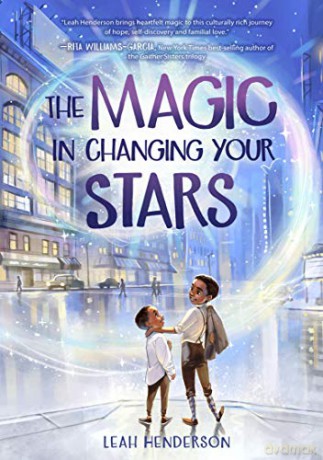 The Magic in Changing Your Stars - Leah Henderson [KSIĄŻKA]