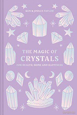 The Magic of Crystals: For health, home and happiness - Ken Taylor [KSIĄŻKA]