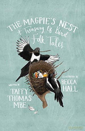 The Magpie's Nest: A Treasury of Bird Folk Tales - Taffy Thomas [KSIĄŻKA]