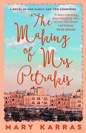 The Making of Mrs Petrakis: a novel of one family and two countries - Mary Karras [KSIĄŻKA]