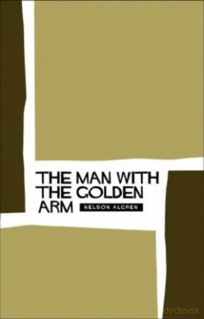 The Man with the Golden Arm - Algren Nelson [KSIĄŻKA]