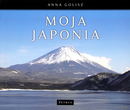 Moja Japonia - Anna Golisz [KSIĄŻKA]