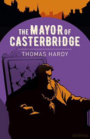 The Mayor of Casterbridge (Arcturus Classics, 105) - Thomas Hardy [KSIĄŻKA]