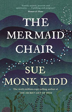 The Mermaid Chair: The No. 1 New York Times bestseller - Sue Monk Kidd [KSIĄŻKA]
