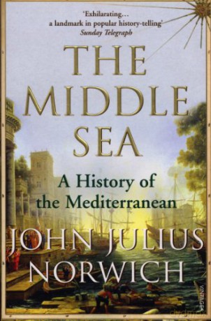 The Middle Sea: A History of the Mediterranean - John J Norwich [KSIĄŻKA]