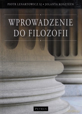 Wprowadzenie do filozofii - Piotr Lenartowicz [KSIĄŻKA]