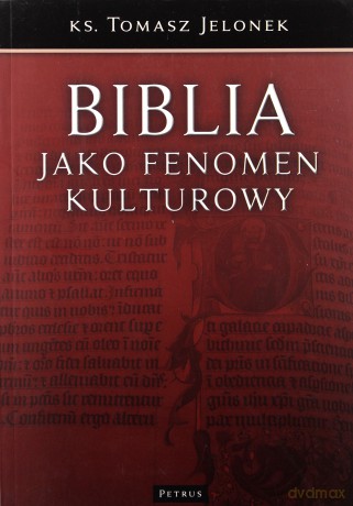 Biblia jako fenomen kulturowy - Tomasz Jelonek [KSIĄŻKA]