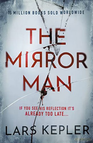 The Mirror Man: The most chilling must-read thriller of 2022 - Lars Kepler [KSIĄŻKA]
