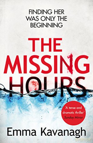 The Missing Hours - Emma Kavanagh [KSIĄŻKA]